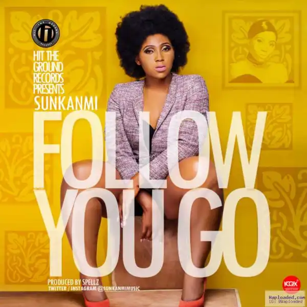 Sunkanmi - Follow You Go